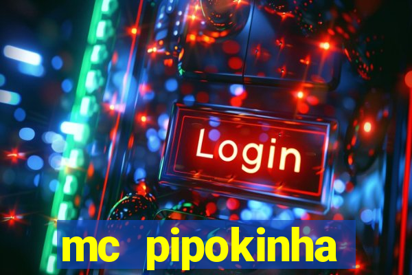 mc pipokinha privacy vazado